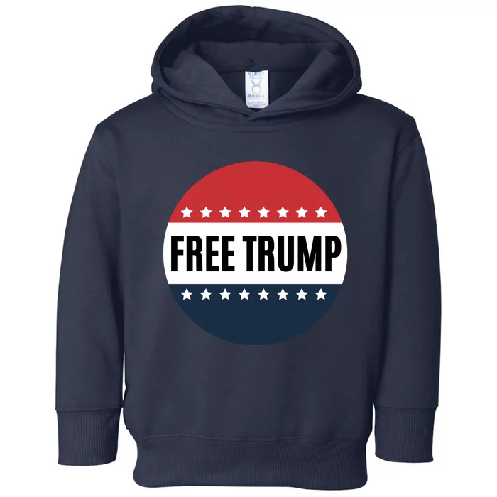 Free Trump Free Donald Trump I Stand With Trump Toddler Hoodie