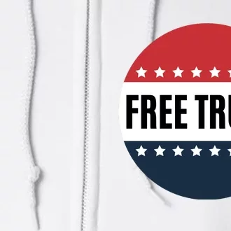 Free Trump Free Donald Trump I Stand With Trump Full Zip Hoodie