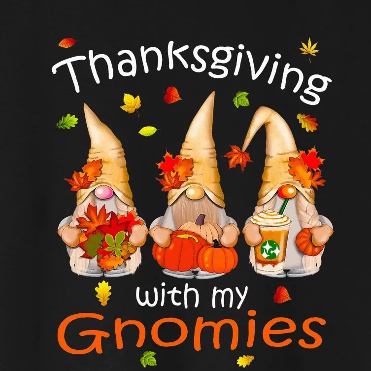 Funny Thanksgiving For Gnome Gnomies Lover Women's Crop Top Tee