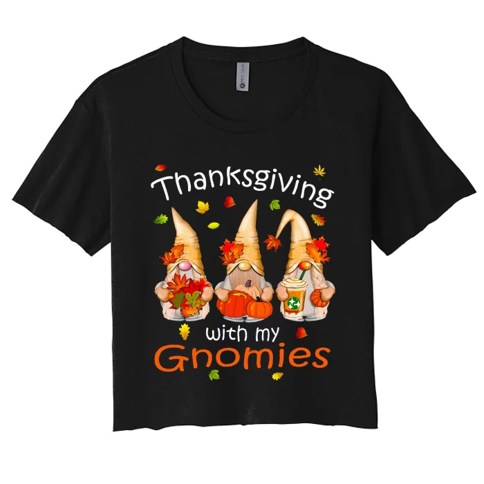 Funny Thanksgiving For Gnome Gnomies Lover Women's Crop Top Tee