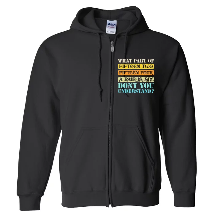 Fifteen Two Fifteen Four A Pair is Six Funny Cribbage Game Full Zip Hoodie