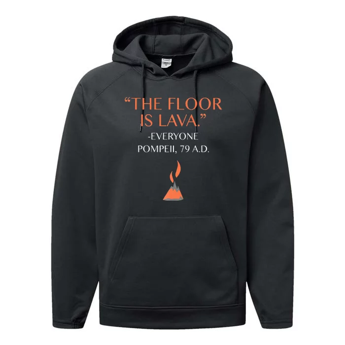 Funny The Floor Is Lava History Lovers & Teachers Performance Fleece Hoodie