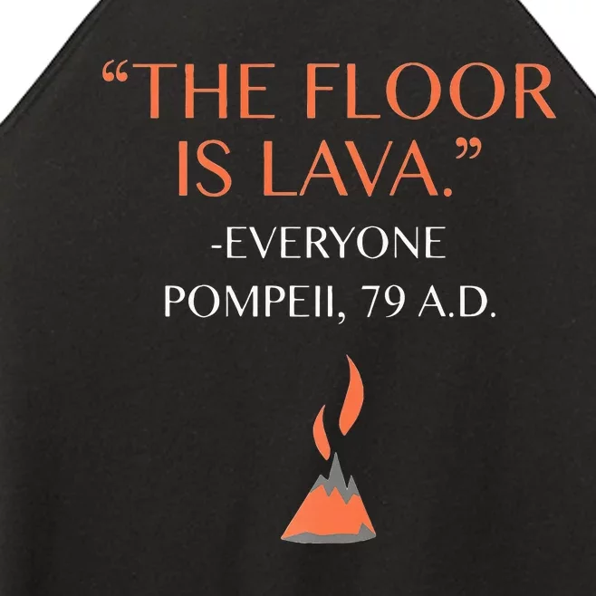 Funny The Floor Is Lava History Lovers & Teachers Women’s Perfect Tri Rocker Tank