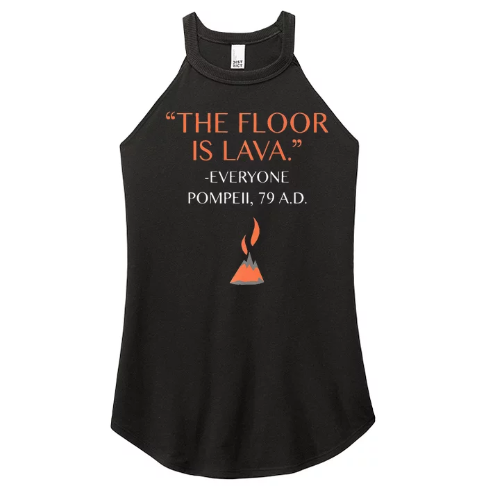 Funny The Floor Is Lava History Lovers & Teachers Women’s Perfect Tri Rocker Tank