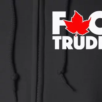 F@ck Trudeau Full Zip Hoodie