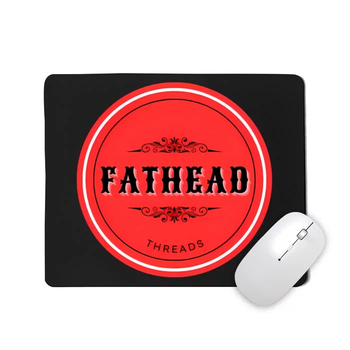 Fathead Threads Mousepad