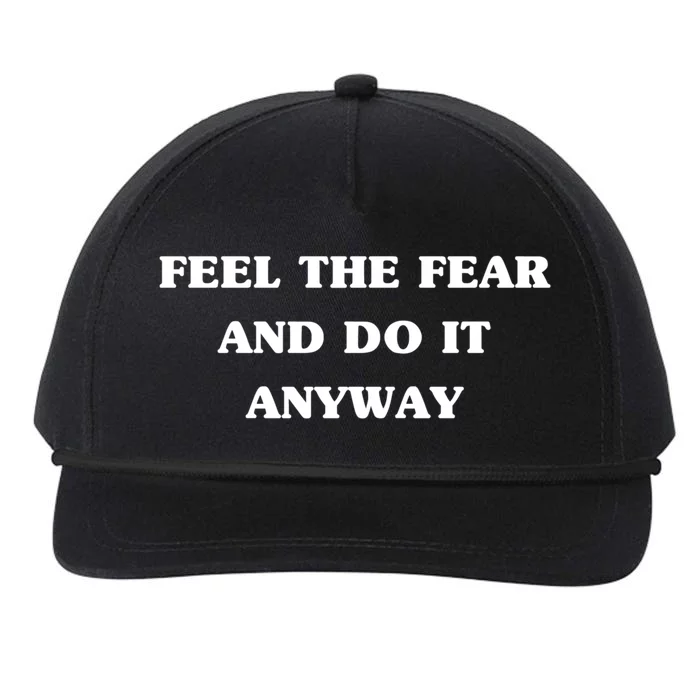 Feel The Fear And Do It Anyways Gift Cool Adrenaline Statet Great Gift Snapback Five-Panel Rope Hat