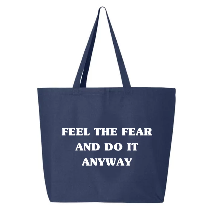 Feel The Fear And Do It Anyways Gift Cool Adrenaline Statet Great Gift 25L Jumbo Tote