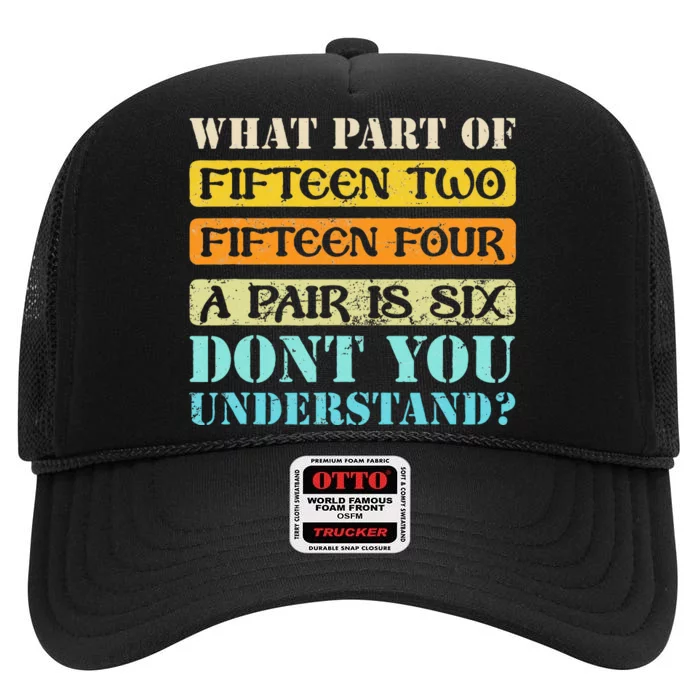 Fifteen Two Fifteen Four A Pair Is Six Funny Cribbage Game High Crown Mesh Trucker Hat