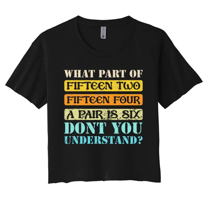 Fifteen Two Fifteen Four A Pair Is Six Funny Cribbage Game Women's Crop Top Tee