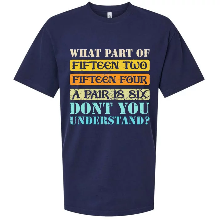 Fifteen Two Fifteen Four A Pair Is Six Funny Cribbage Game Sueded Cloud Jersey T-Shirt