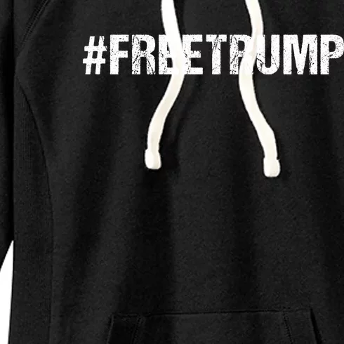 Free Trump Free Donald Trump 2024 #Freetrump Women's Fleece Hoodie