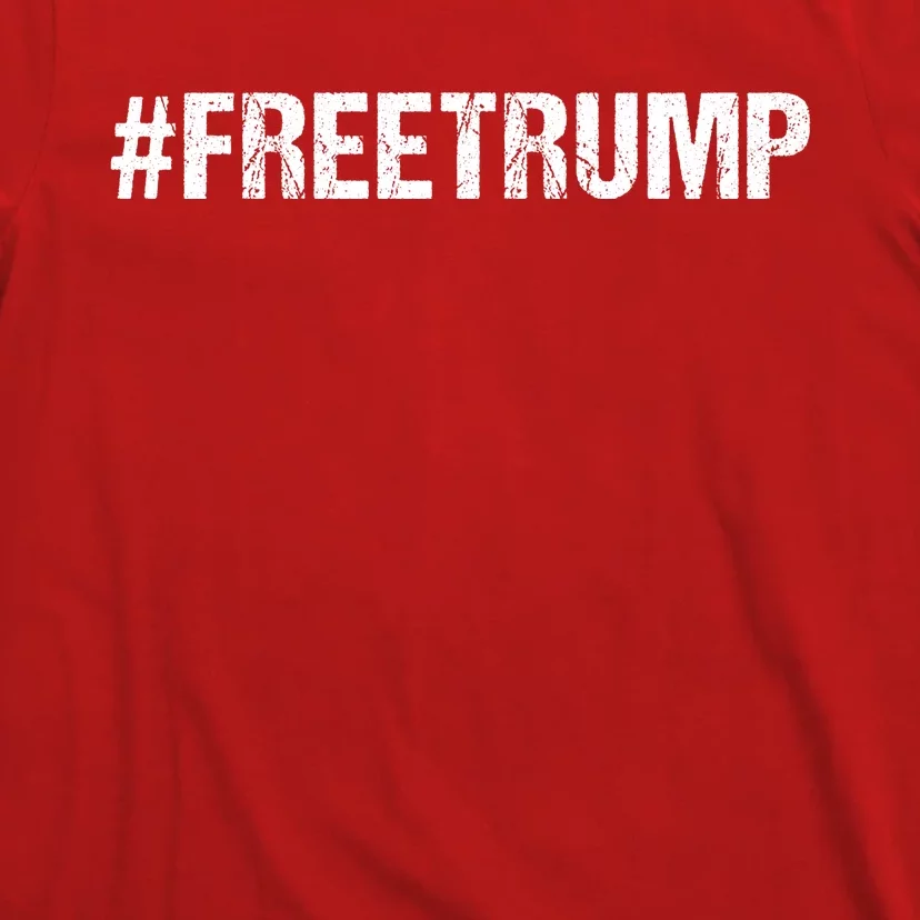 Free Trump Free Donald Trump 2024 #Freetrump T-Shirt