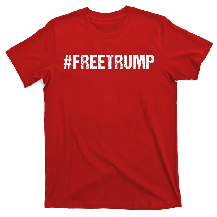 Free Trump Free Donald Trump 2024 #Freetrump T-Shirt