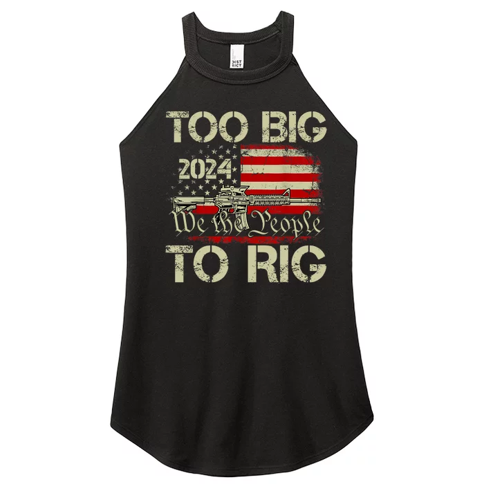 Funny Trump Funny Too Big To Rig Women’s Perfect Tri Rocker Tank