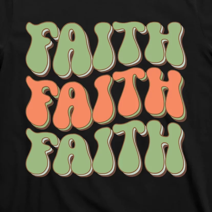 Faith T T-Shirt