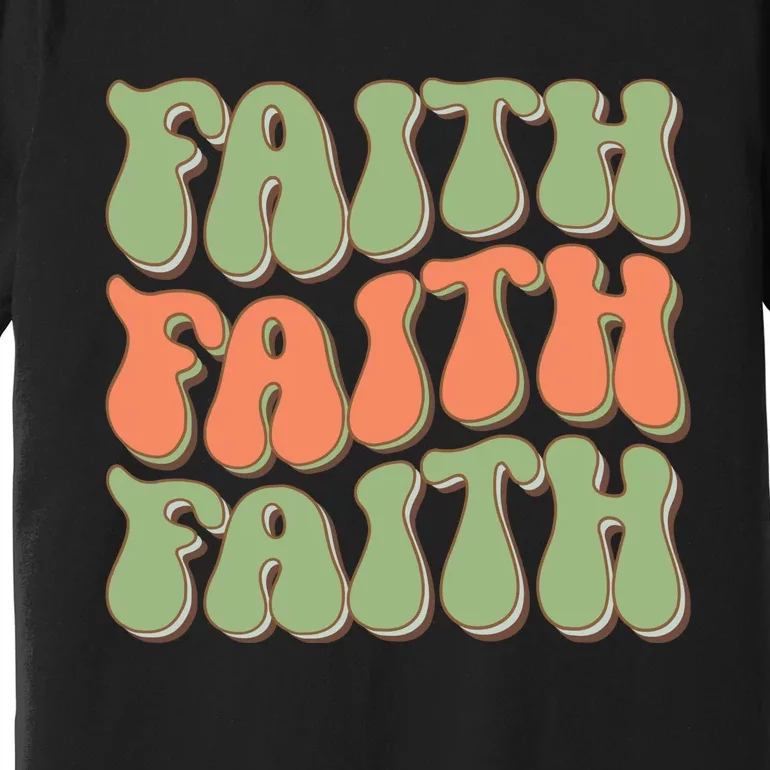 Faith T Premium T-Shirt