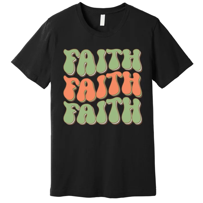 Faith T Premium T-Shirt