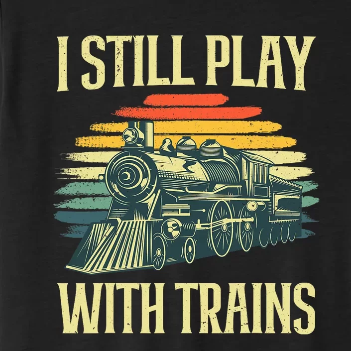 Funny Train For Men Women Locomotive Vehicle Train Driver ChromaSoft Performance T-Shirt