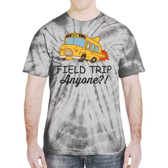 Field Trips Field Trip Anyone Teacher Field Day Tie-Dye T-Shirt