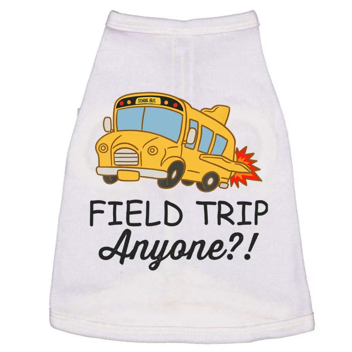 Field Trips Field Trip Anyone Teacher Field Day Doggie Tank