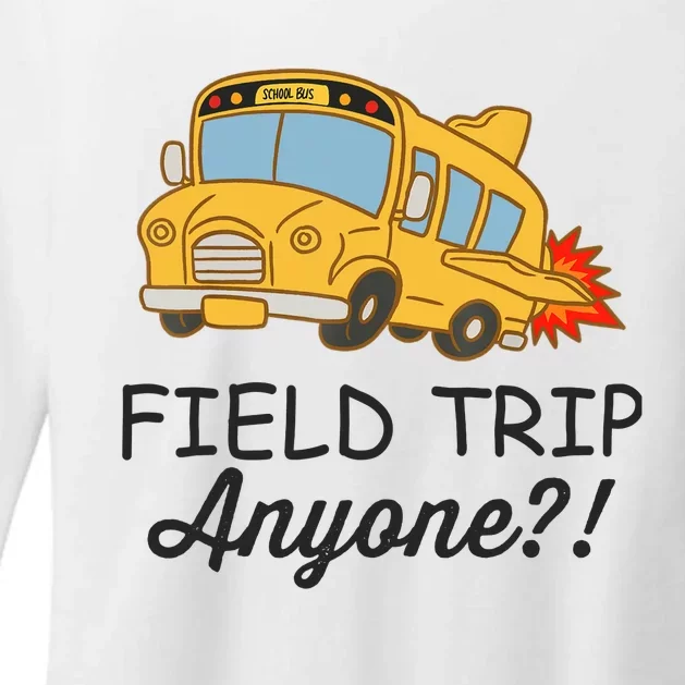 Field Trips Field Trip Anyone Teacher Field Day Womens CVC Long Sleeve Shirt