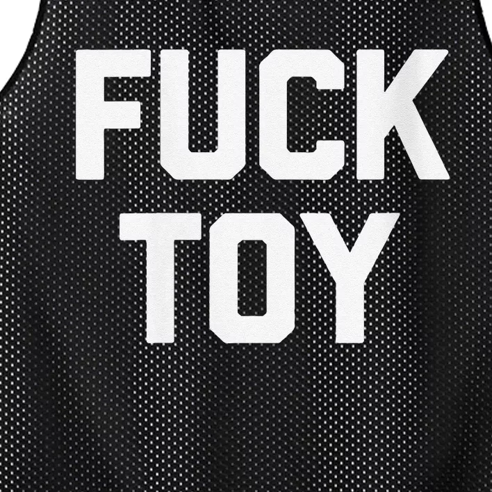 Fuck Toy Funny Saying Sarcastic Novelty Sexy Sex Mesh Reversible Basketball Jersey Tank