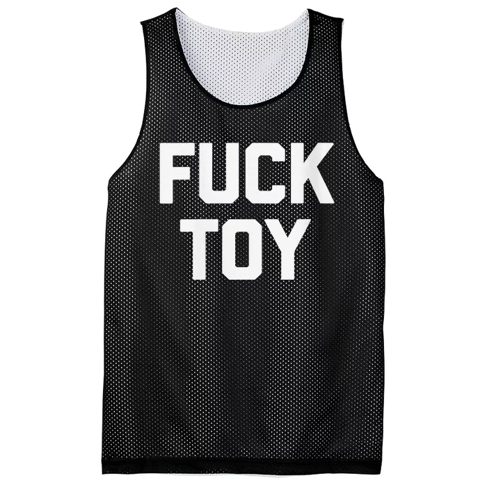 Fuck Toy Funny Saying Sarcastic Novelty Sexy Sex Mesh Reversible Basketball Jersey Tank