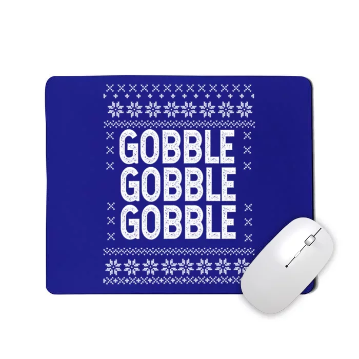 Funny Thanksgiving Gobble Till You Wobble Design Gift Mousepad