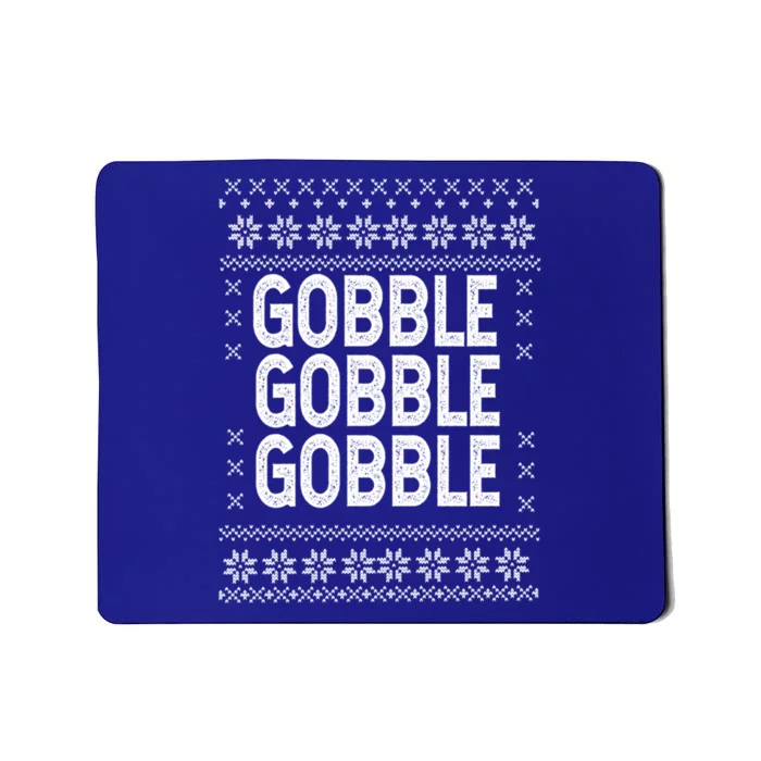 Funny Thanksgiving Gobble Till You Wobble Design Gift Mousepad