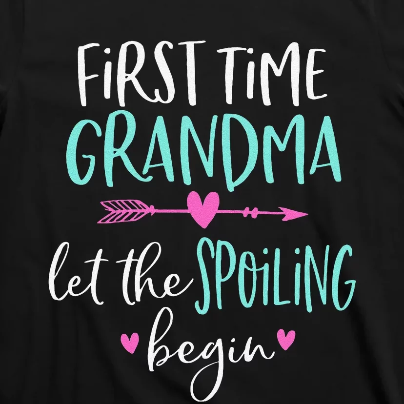 First Time Grandma Let The Spoiling Begin New 1st Time T-Shirt