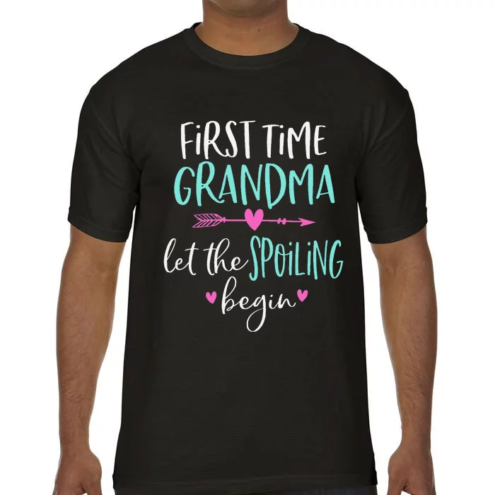 First Time Grandma Let The Spoiling Begin New 1st Time Comfort Colors T-Shirt