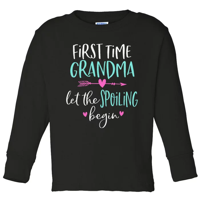 First Time Grandma Let The Spoiling Begin New 1st Time Toddler Long Sleeve Shirt