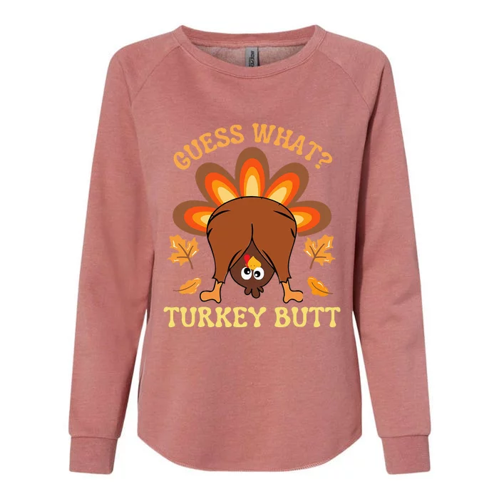 Funny Thanksgiving Guess What Turkey Butt Womens California Wash Sweatshirt