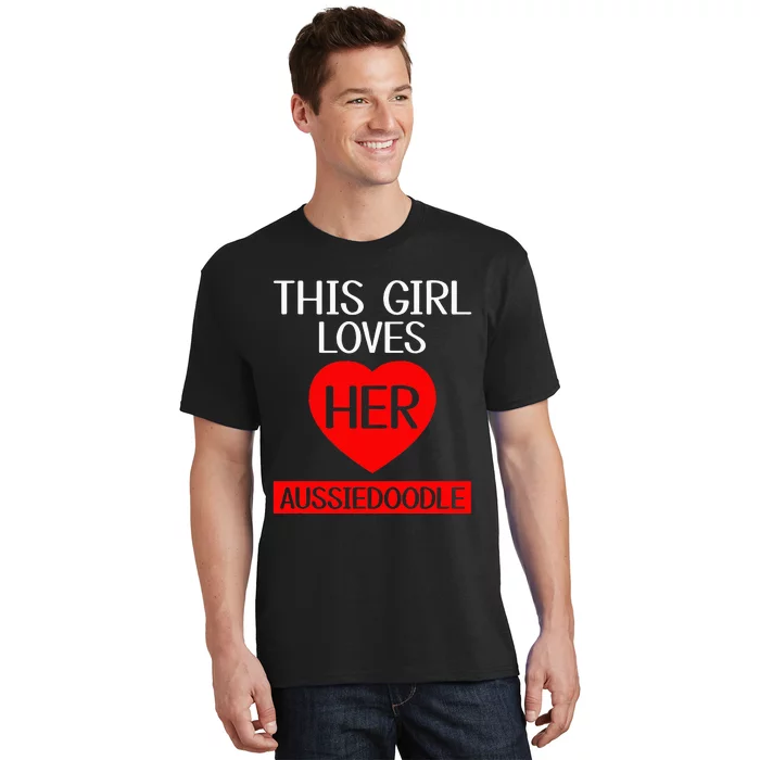 Funny This Girl Loves Her Aussiedoodle Dog Lover Pets T-Shirt