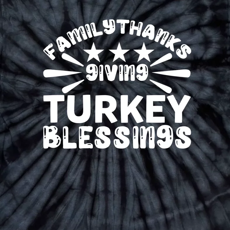 Family Thanks Giving Turkey Blessings Tie-Dye T-Shirt