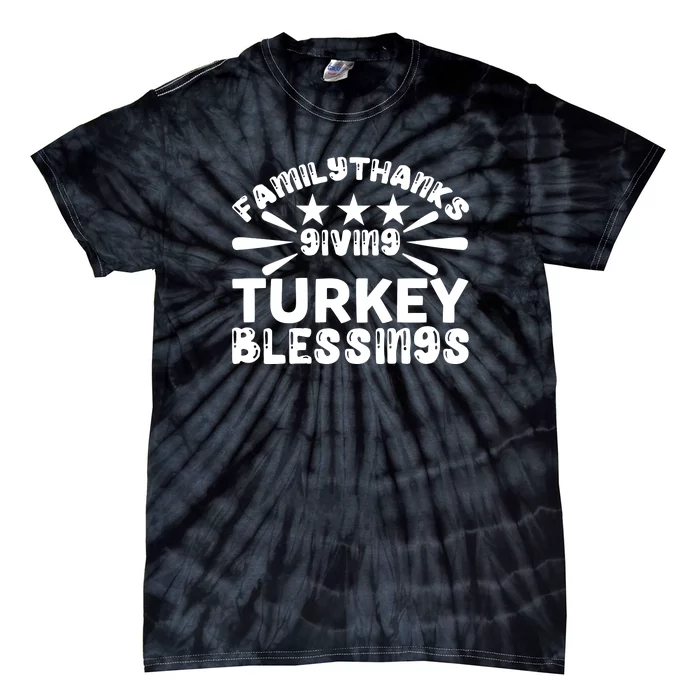 Family Thanks Giving Turkey Blessings Tie-Dye T-Shirt