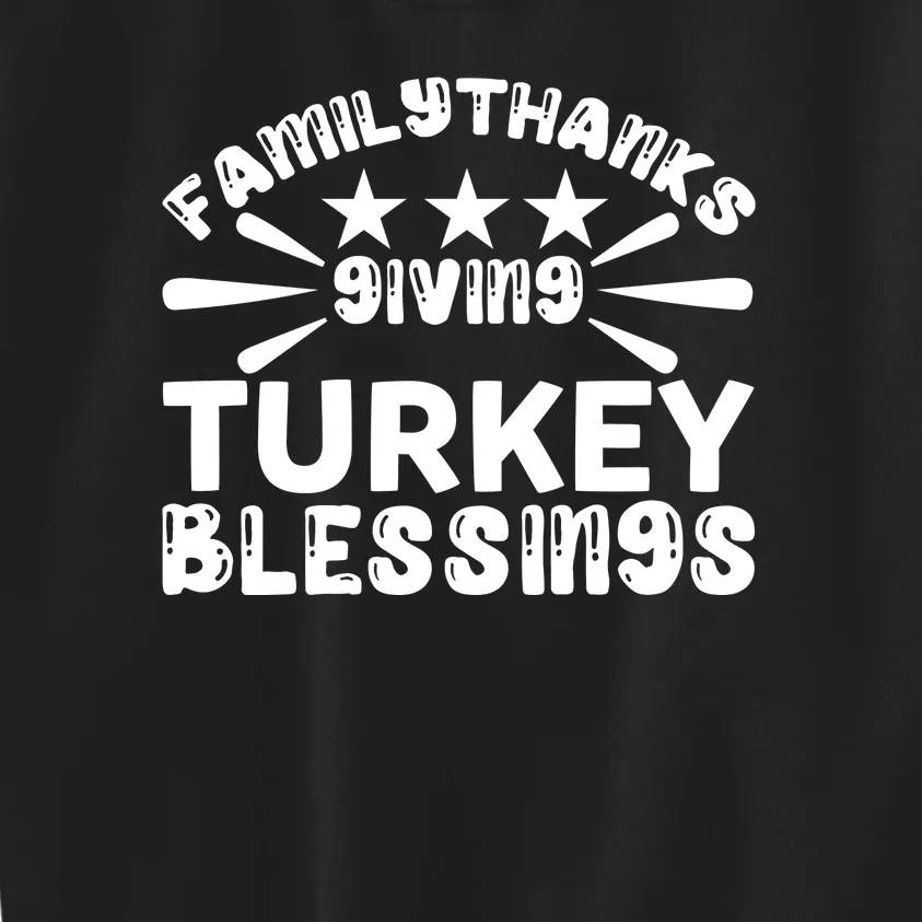 Family Thanks Giving Turkey Blessings Kids Sweatshirt