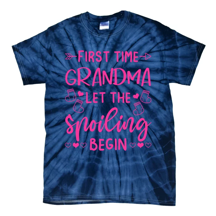 First Time Grandma Let The Spoiling Begin Tie-Dye T-Shirt