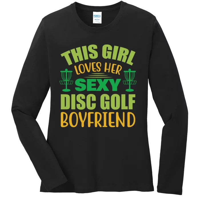 Frolf This Girl Loves Her Sexy Disc Golf Boyfriend Frisbee Golf Ladies Long Sleeve Shirt