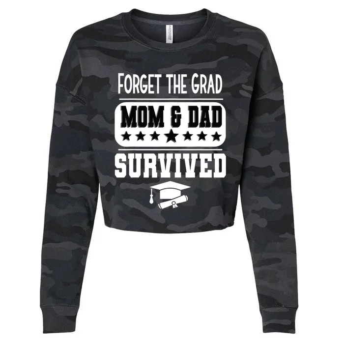 Forget The Grad Mom And Dad Survived Graduation Family Cropped Pullover Crew