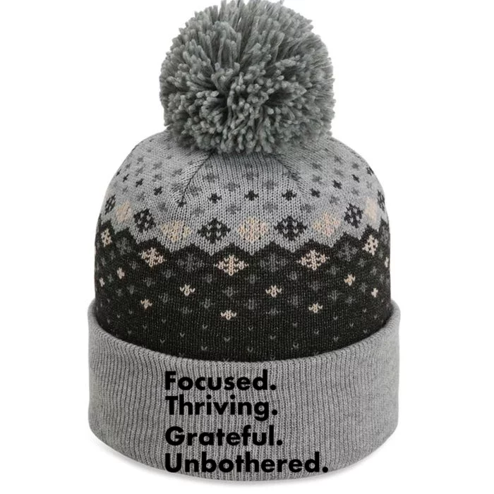 Focused Thriving Grateful Unbothered Funny Cute Gift The Baniff Cuffed Pom Beanie