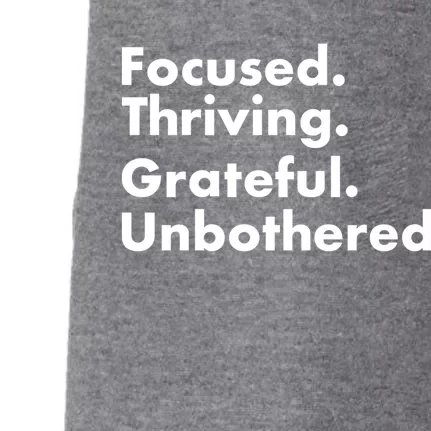 Focused Thriving Grateful Unbothered Funny Cute Gift Doggie 3-End Fleece Hoodie