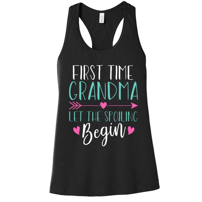 First Time Grandma Let The Spoiling Begin Women's Racerback Tank