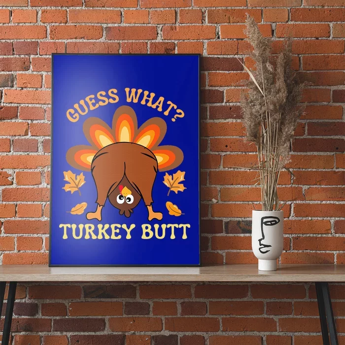 Funny Thanksgiving Guess What Turkey Butt Poster