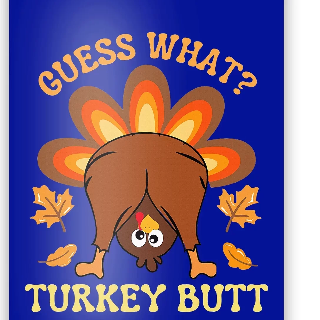 Funny Thanksgiving Guess What Turkey Butt Poster