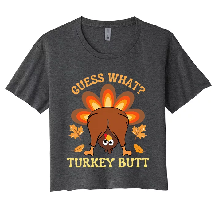 Funny Thanksgiving Guess What Turkey Butt Women's Crop Top Tee