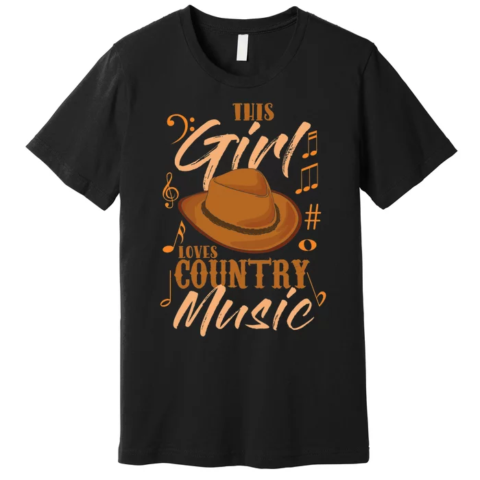 Funny This Girl Loves Country Music Premium T-Shirt