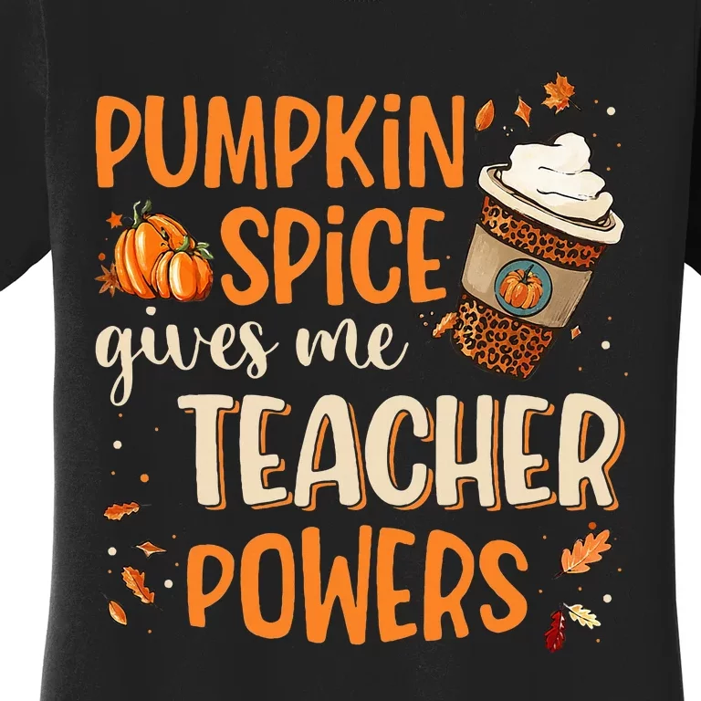 Fall Teacher Gift Unleash Your Superpowers with Pumpkin Spice Women's T-Shirt