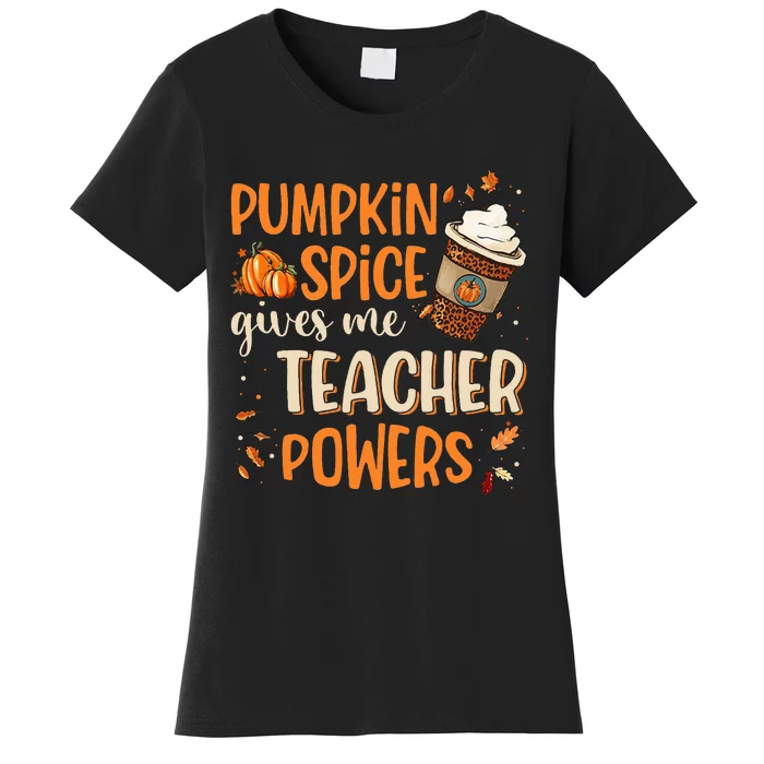 Fall Teacher Gift Unleash Your Superpowers with Pumpkin Spice Women's T-Shirt